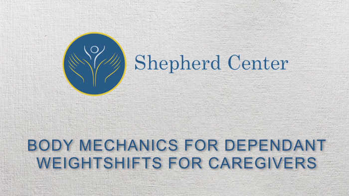 Body Mechanics for Dependent Weight Shifts for Caregivers